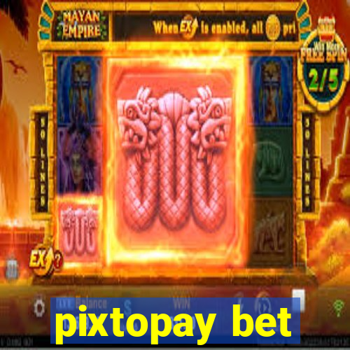 pixtopay bet