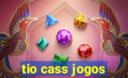 tio cass jogos