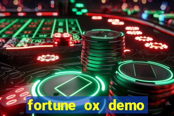 fortune ox demo dinheiro infinito