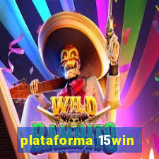 plataforma 15win