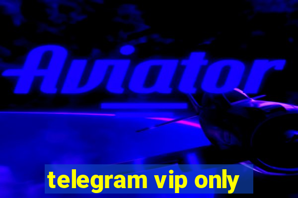 telegram vip only