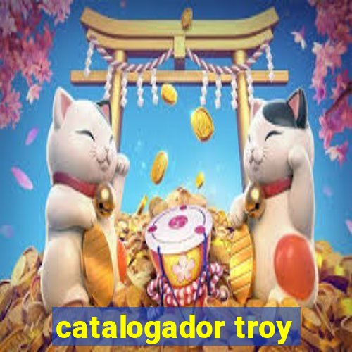 catalogador troy