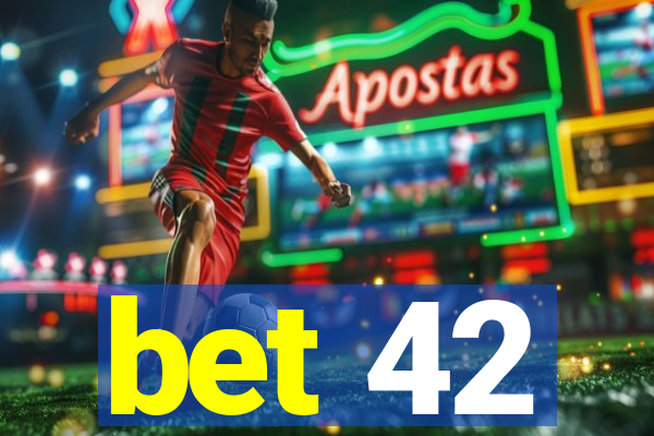 bet 42