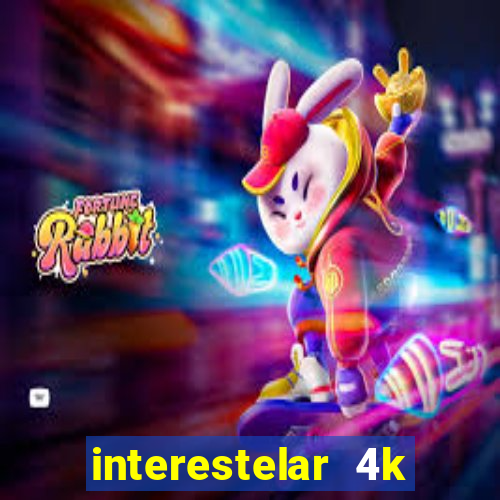 interestelar 4k dublado torrent