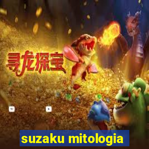 suzaku mitologia