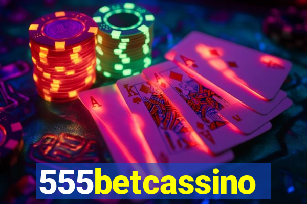 555betcassino