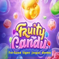 fortune tiger jogar demo