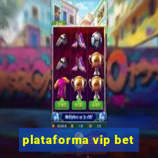 plataforma vip bet