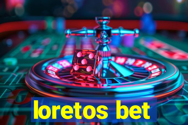 loretos bet