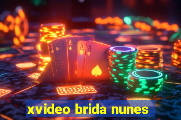 xvideo brida nunes