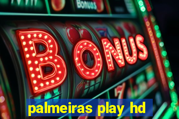 palmeiras play hd