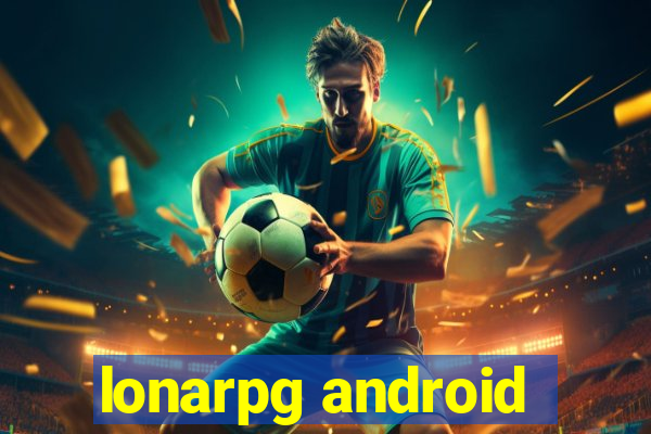 lonarpg android