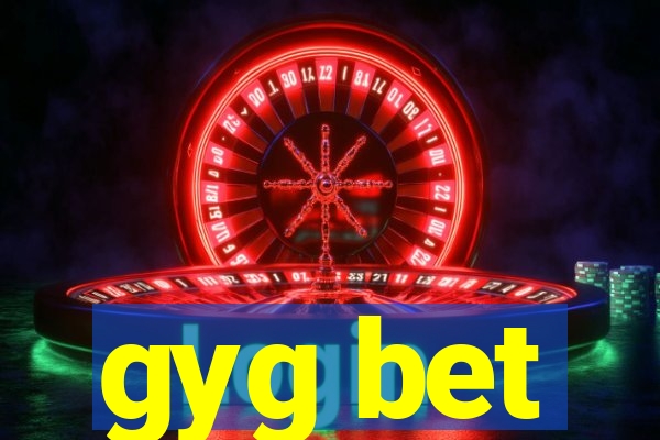 gyg bet