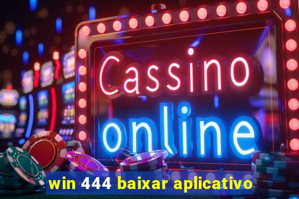 win 444 baixar aplicativo