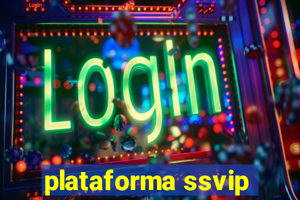 plataforma ssvip