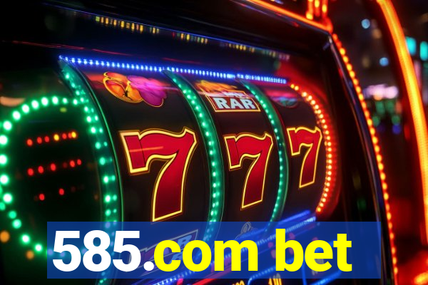 585.com bet