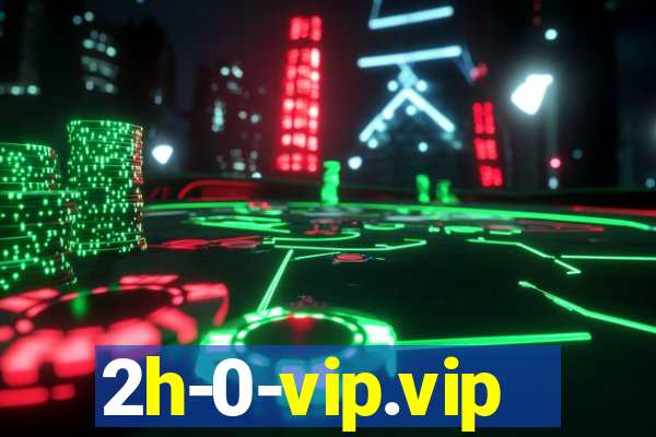 2h-0-vip.vip