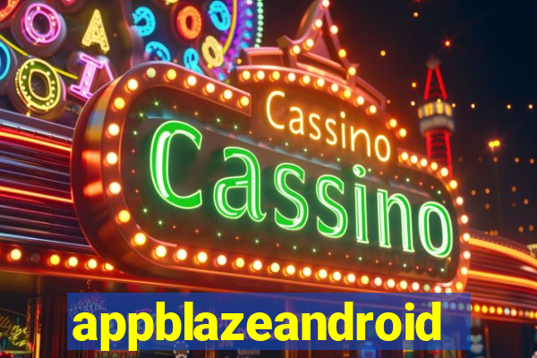 appblazeandroid