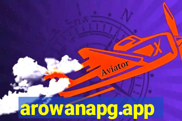 arowanapg.app