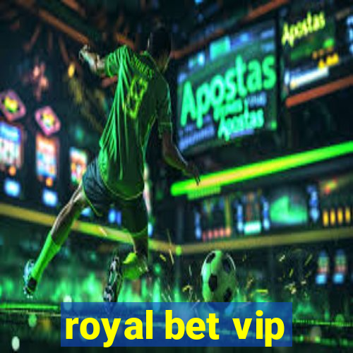 royal bet vip