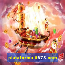 plataforma ii678.com