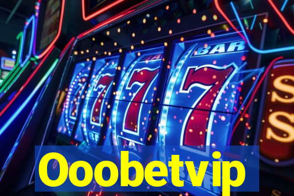 Ooobetvip