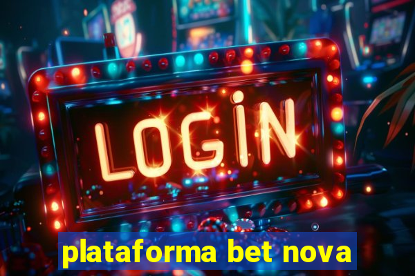 plataforma bet nova