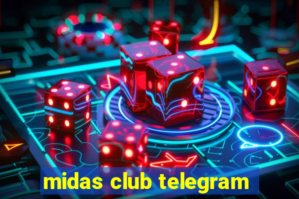 midas club telegram