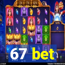 67 bet