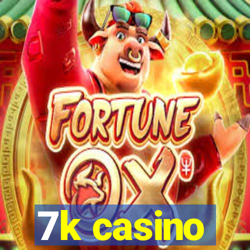 7k casino