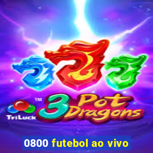 0800 futebol ao vivo