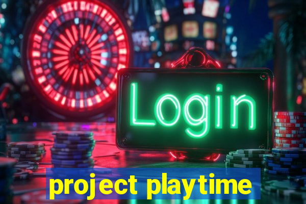 project playtime