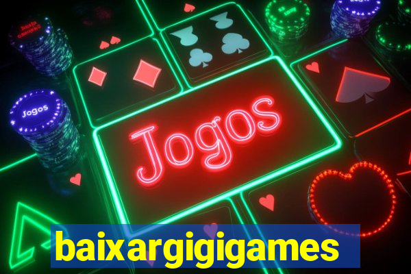 baixargigigames