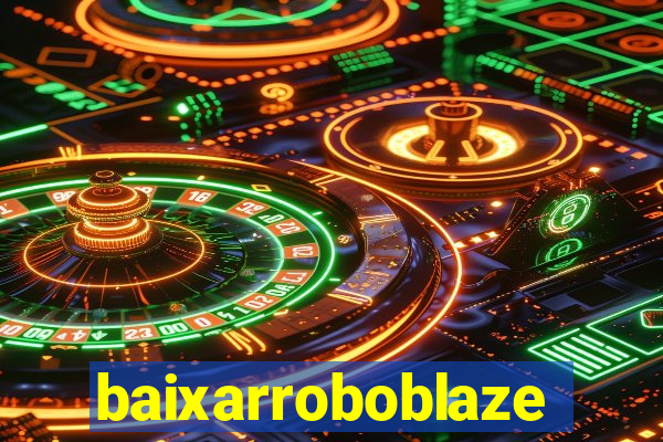 baixarroboblaze