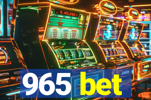 965 bet