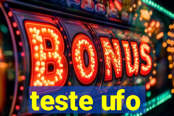 teste ufo