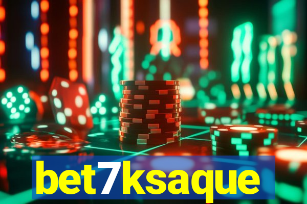 bet7ksaque