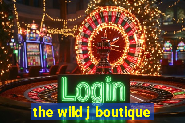 the wild j boutique