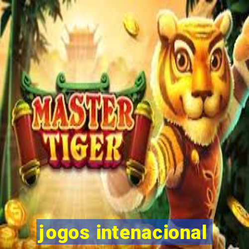 jogos intenacional