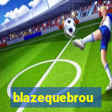 blazequebrou