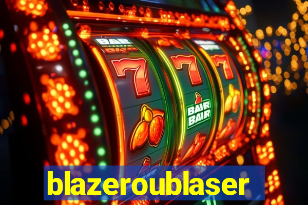 blazeroublaser