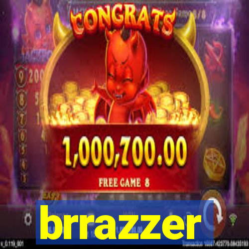 brrazzer