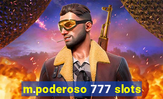 m.poderoso 777 slots