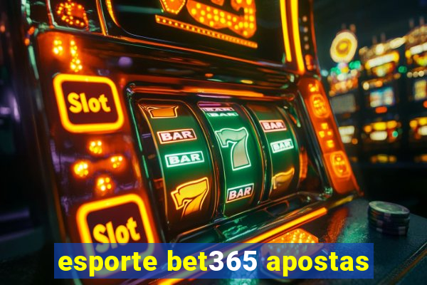 esporte bet365 apostas