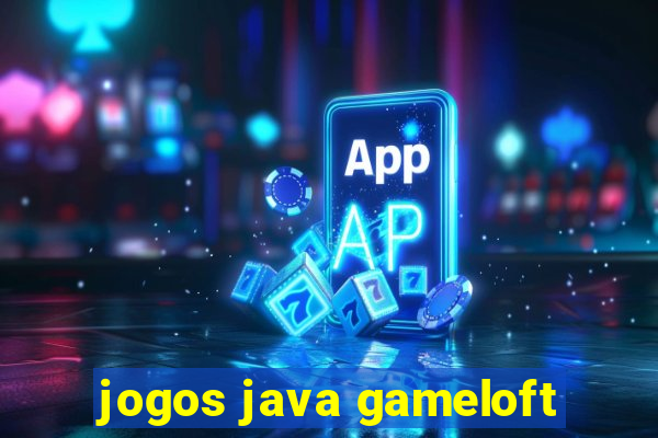 jogos java gameloft