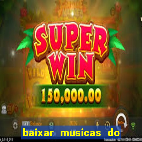 baixar musicas do roberto carlos