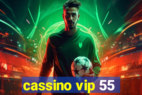 cassino vip 55