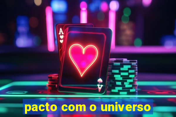 pacto com o universo