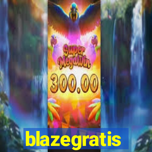 blazegratis