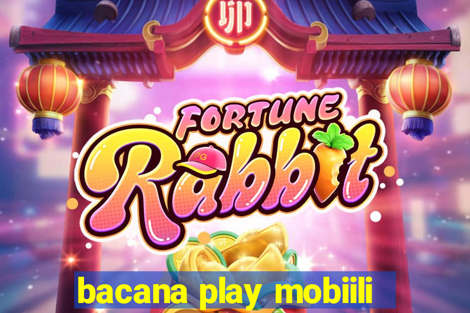 bacana play mobiili